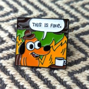 Funny pin based on the meme "This is fine"/"On fire"  1/3